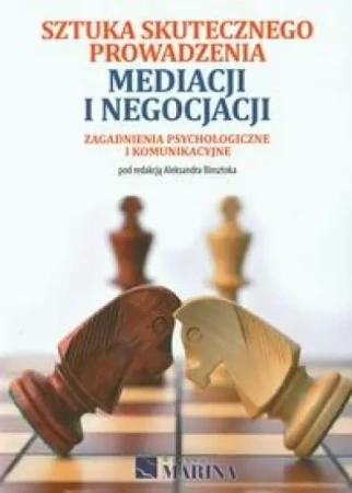 Sztuka skutecznego prowadzenia mediacji i negoc. - Aleksandra Binsztoka