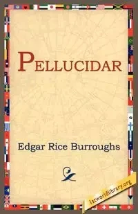 Pellucidar - Edgar Burroughs Rice