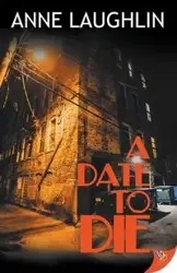 A Date to Die - Anne Laughlin
