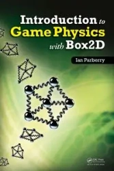 Introduction to Game Physics with Box2D - Ian Parberry