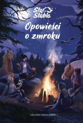 Star Stable. Opowieści o zmroku - Helena Dahlgren, Monika Motkowicz