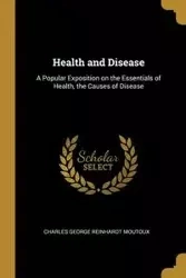 Health and Disease - George Charles Reinhardt Moutoux