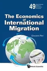 ECONOMICS OF INTERNATIONAL MIGRATION, THE - GIOVANNI PERI