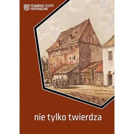 Nie tylko twierdza - praca zbiorowa