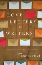 Love Letters To Writers - Cumbo-Floyd Andi