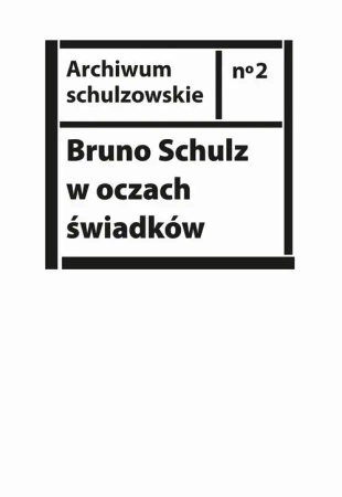 eBook Bruno Schulz w oczach świadków - Opracowanie zbiorowe epub mobi