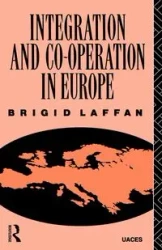 Integration and Co-operation in Europe - Brigid Laffan