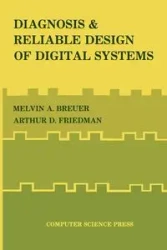 Diagnosis & Reliable Design of Digital Systems - Melvin A. Breuer