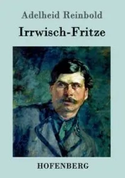Irrwisch-Fritze - Reinbold Adelheid