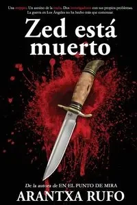 Zed está muerto - Rufo Arantxa