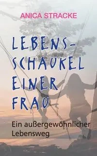 Lebensschaukel einer Frau - Stracke Anica