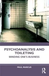 Psychoanalysis and Toileting - Marcus Paul