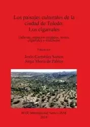 Los paisajes culturales de la ciudad de Toledo - Santos Carrobles Jesús