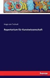 Repertorium für Kunstwissenschaft - Hugo von Tschudi