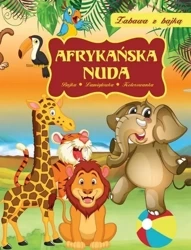 Zabawa z bajką. Afrykańska nuda - praca zbiorowa