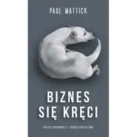 Biznes sie kręci - PAUL MATTICK