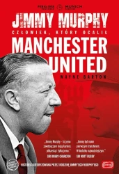 Jimmy Murphy: człowiek, który ocalił Manchester Un - Wayne Barton