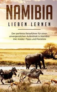 Namibia lieben lernen - Christina Huber