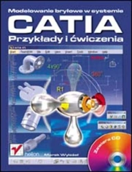 Modelowanie bryłowe w systemie CATIA... - Marek Wyleżoł