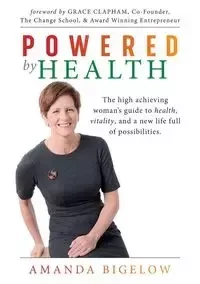 Powered by Health - Amanda Bigelow