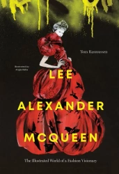 Lee Alexander McQueen. The illustrated world of a fashion visionary wer. angielska - Tom Rasmussen