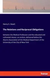 The Relations and Reciprocal Obligations - Henry S. Hewit
