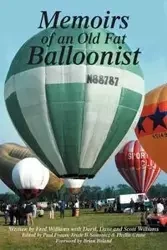Memoirs of an Old Fat Balloonist - Williams Fred Jr.