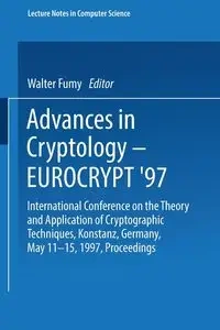Advances in Cryptology Eurocrypt 97 - Walter Fumy
