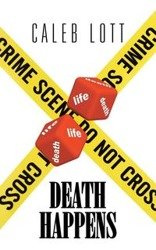 Death Happens - Caleb Lott