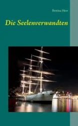 Die Seelenverwandten - Bettina Heer