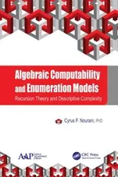 Algebraic Computability and Enumeration Models - Cyrus F. Nourani