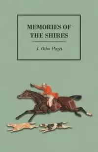 Memories of the Shires - Paget J. Otho