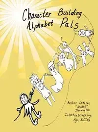 Character Building Alphabet Pals - Darrington DeBorah "MeMe"