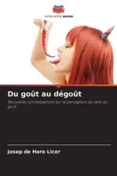 Du goût au dégoût - de Haro Licer Josep
