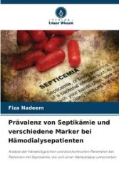 Prävalenz von Septikämie und verschiedene Marker bei Hämodialysepatienten - Nadeem Fiza