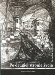 Po drugiej stronie życia - Bogusław Jasiński