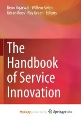 The Handbook of Service Innovation - Agarwal Renu