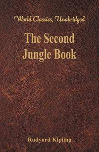 The Second Jungle Book - Rudyard Kipling