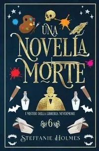 Una Novella Morte - Steffanie Holmes