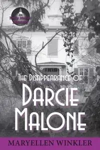 The Disappearance of Darcie Malone - Maryellen Winkler