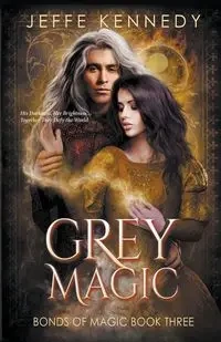 Grey Magic - Kennedy Jeffe