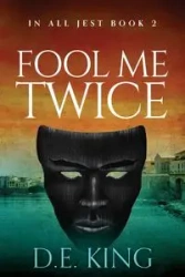 Fool Me Twice - King D.E.
