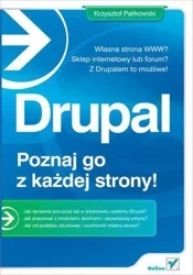 Drupal - poznaj go z każdej strony! - Krzysztof Palikowski