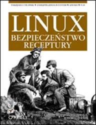 Linux. Bezpieczeństwo. Receptury - Daniel Barrett J., Richard E. Silverman, Robert G