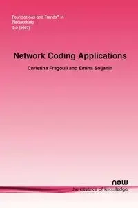 Network Coding Applications - Christina Fragouli