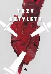 Trzy sztylety - Bartłomiej Grzankowski