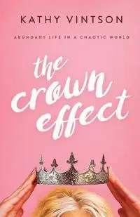 The Crown Effect - Kathy Vintson