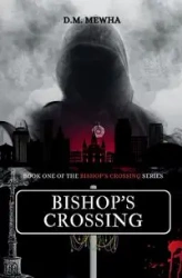 Bishop's Crossing - Mewha D.M.