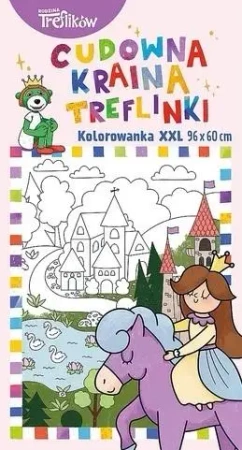 Kolorowanka XXL. Cudowna kraina Treflinki - praca zbiorowa