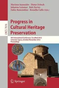 Progress in Cultural Heritage Preservation - Ioannides Marinos